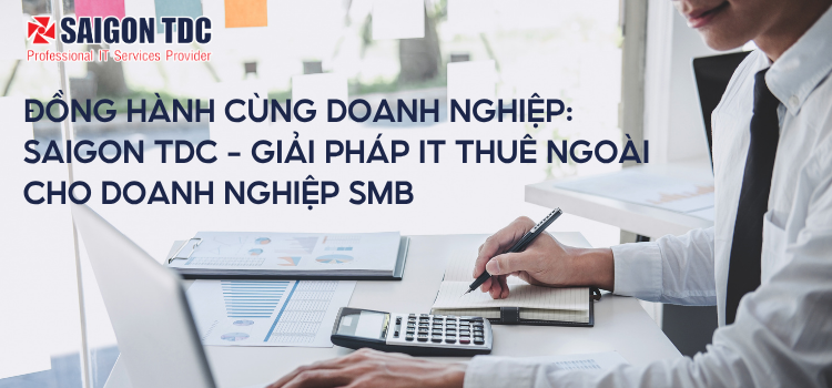 SaiGon TDC - Giải pháp IT Thuê Ngoài cho SMB
