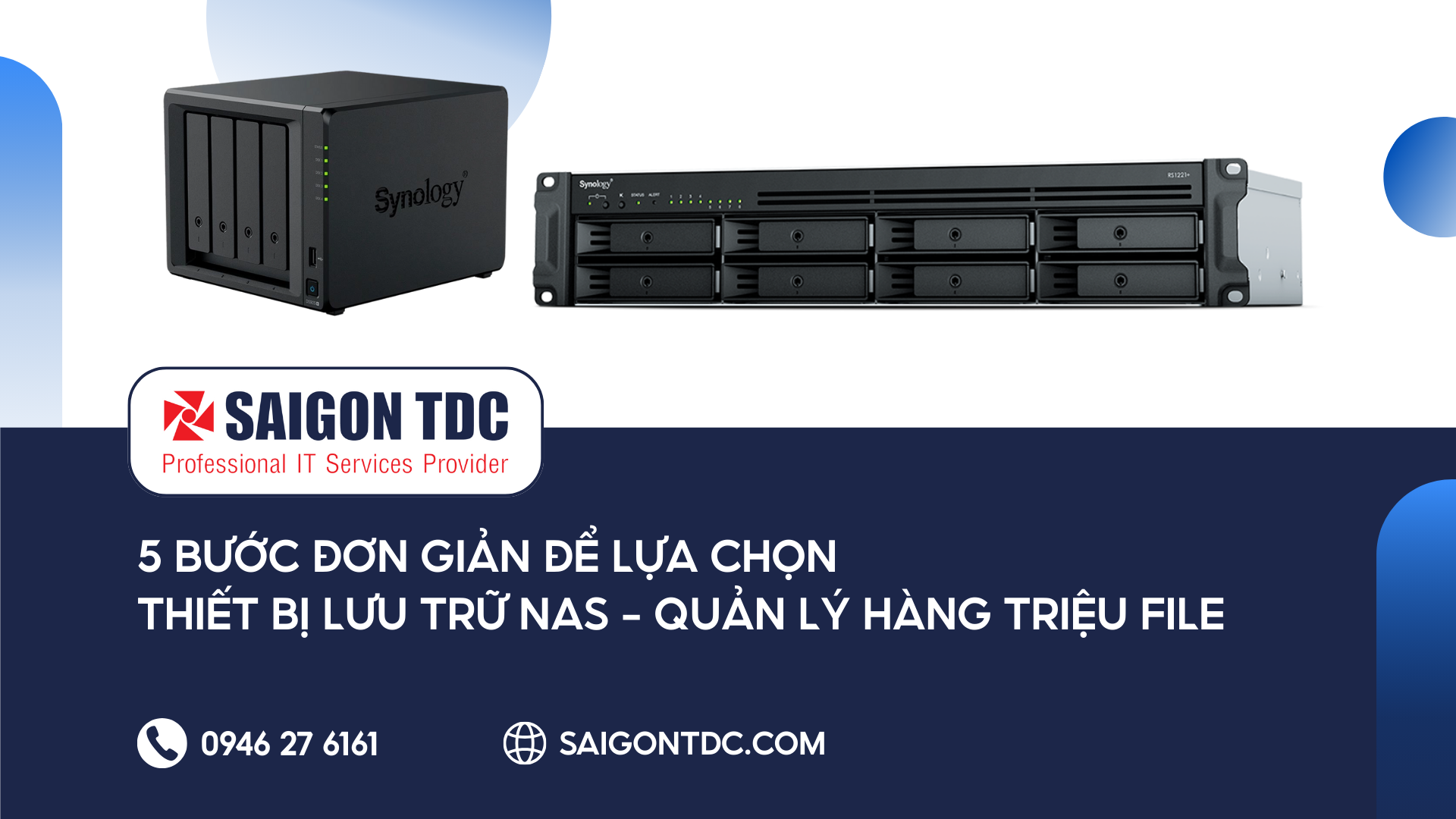 5 Bước Đơn Giản Để Lựa Chọn "Thiết Bị Lưu Trữ NAS" Giúp Quản Lý, Tìm Kiếm Hàng Triệu File
