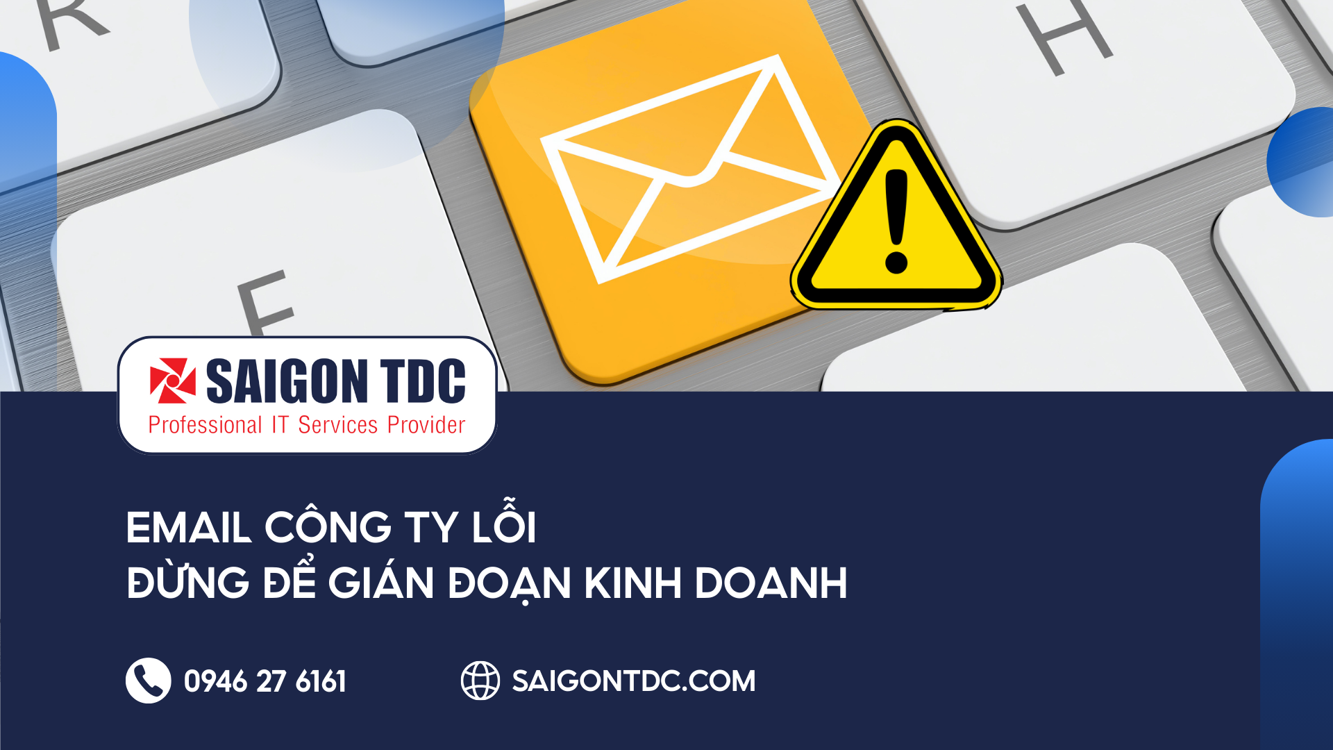 Email công ty gặp lỗi - Đừng để gián đoạn kinh doanh