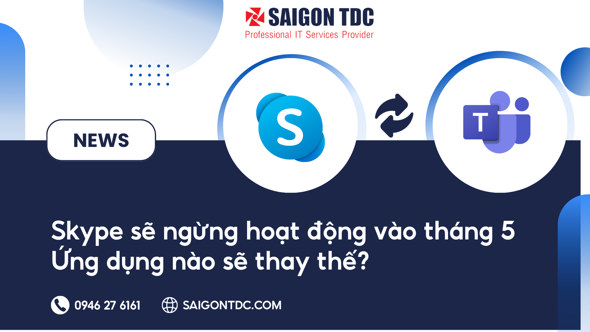 Microsoft thông báo Skype dừng hoạt động, ứnng dụng nào sẽ thay thế?