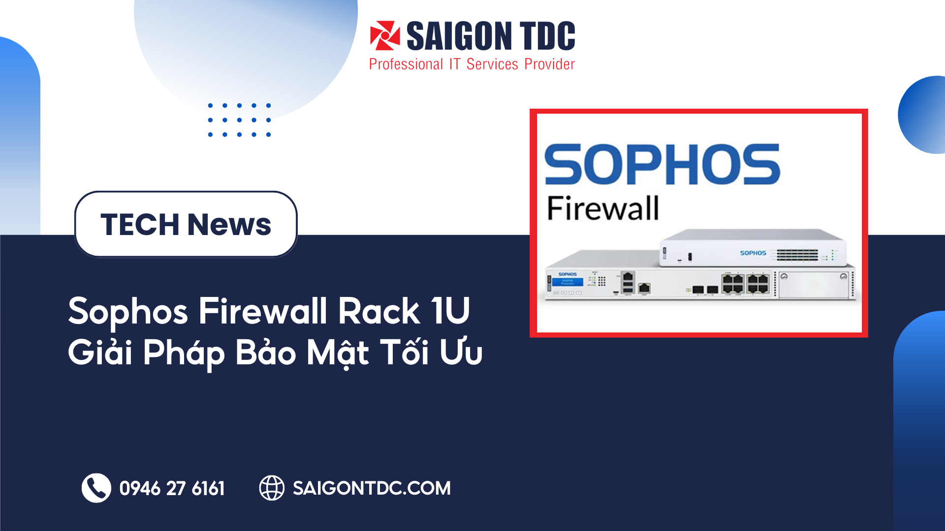 Đánh Giá Dòng Tường Lửa Sophos XGS 1U Rack