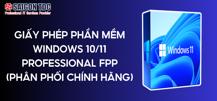 GIẤY PHÉP (LICENSE) WINDOWS 10/11 PRO BẢN QUYỀN CHÍNH HÃNG